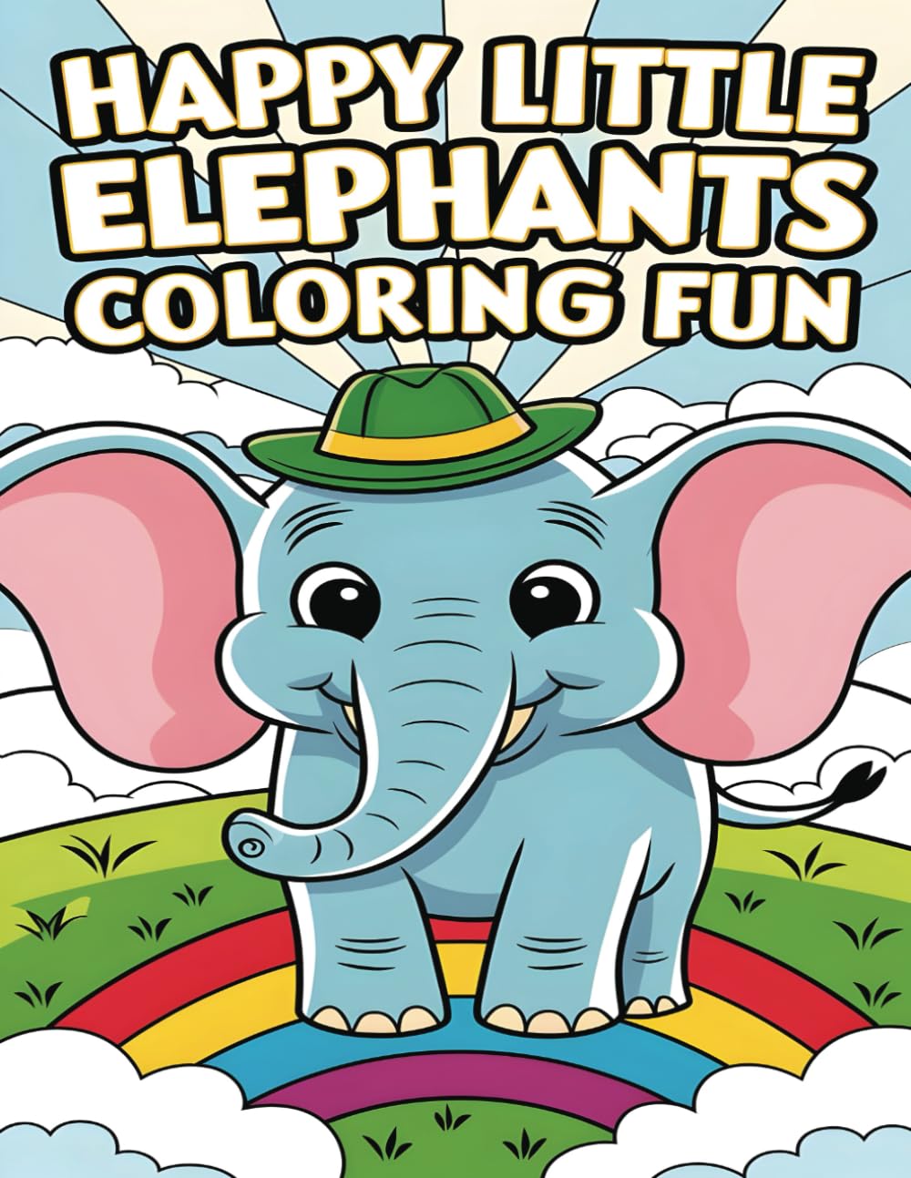 Happy Litte Elephants Coloring Fun: Cute Elephant Coloring Book
