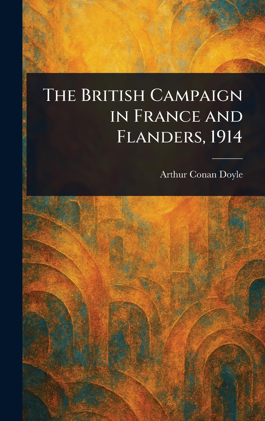The British Campaign in France and Flanders, 1914
