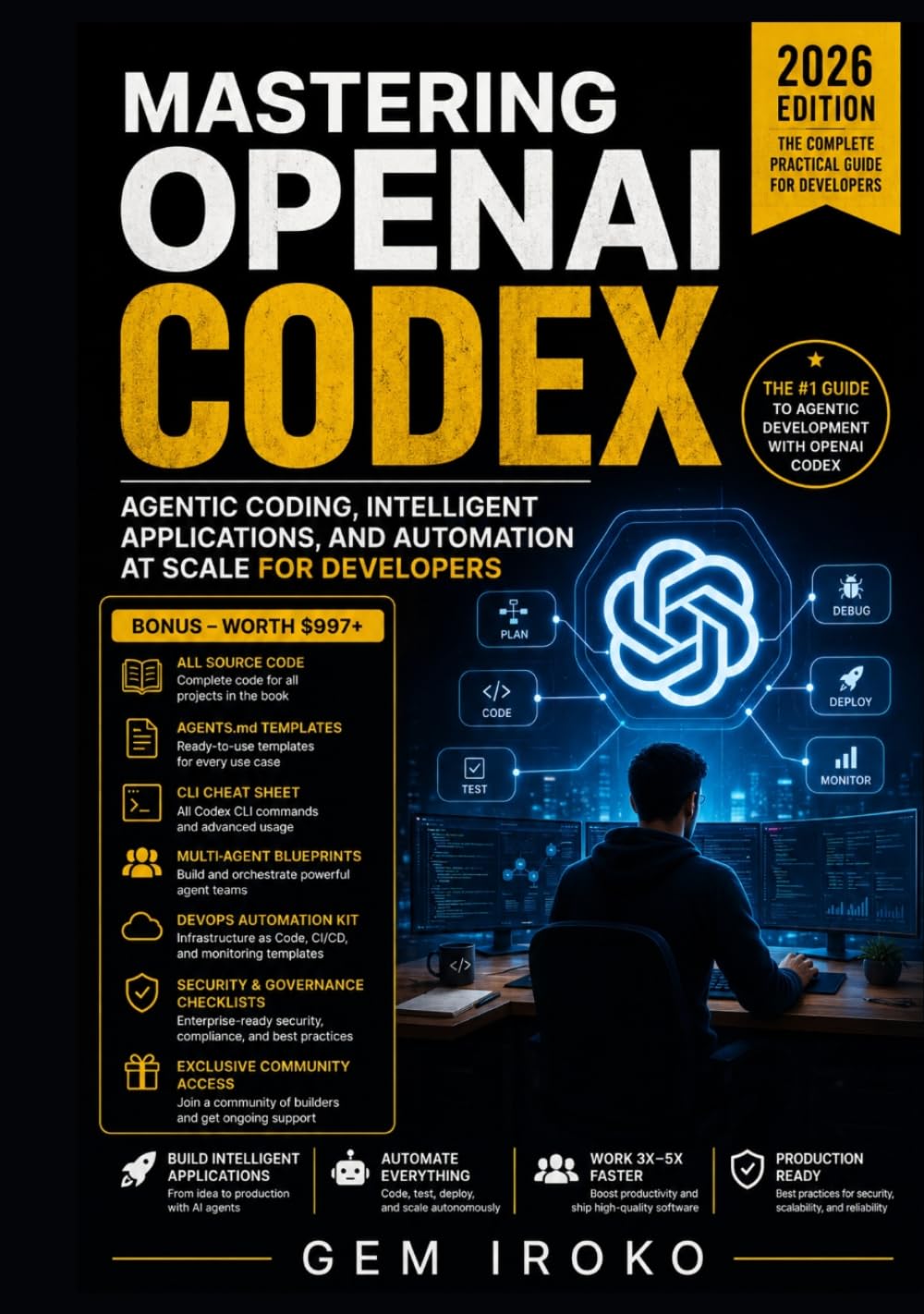 Mastering OpenAI Codex: Agentic Coding, Intelligent Applications, and Automation at Scale for Developers