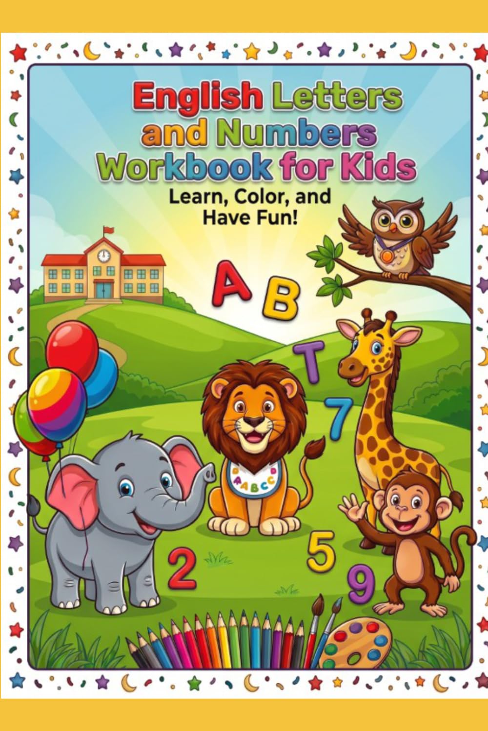 English Letters and Numbers Workbook for Kids: Learn, Color, and Have Fun!