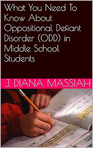 What You Need To Know About Oppositional Defiant Disorder (ODD) in Middle School Students