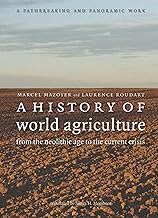 A History of World Agriculture: From the Neolithic Age to the Current Crisis