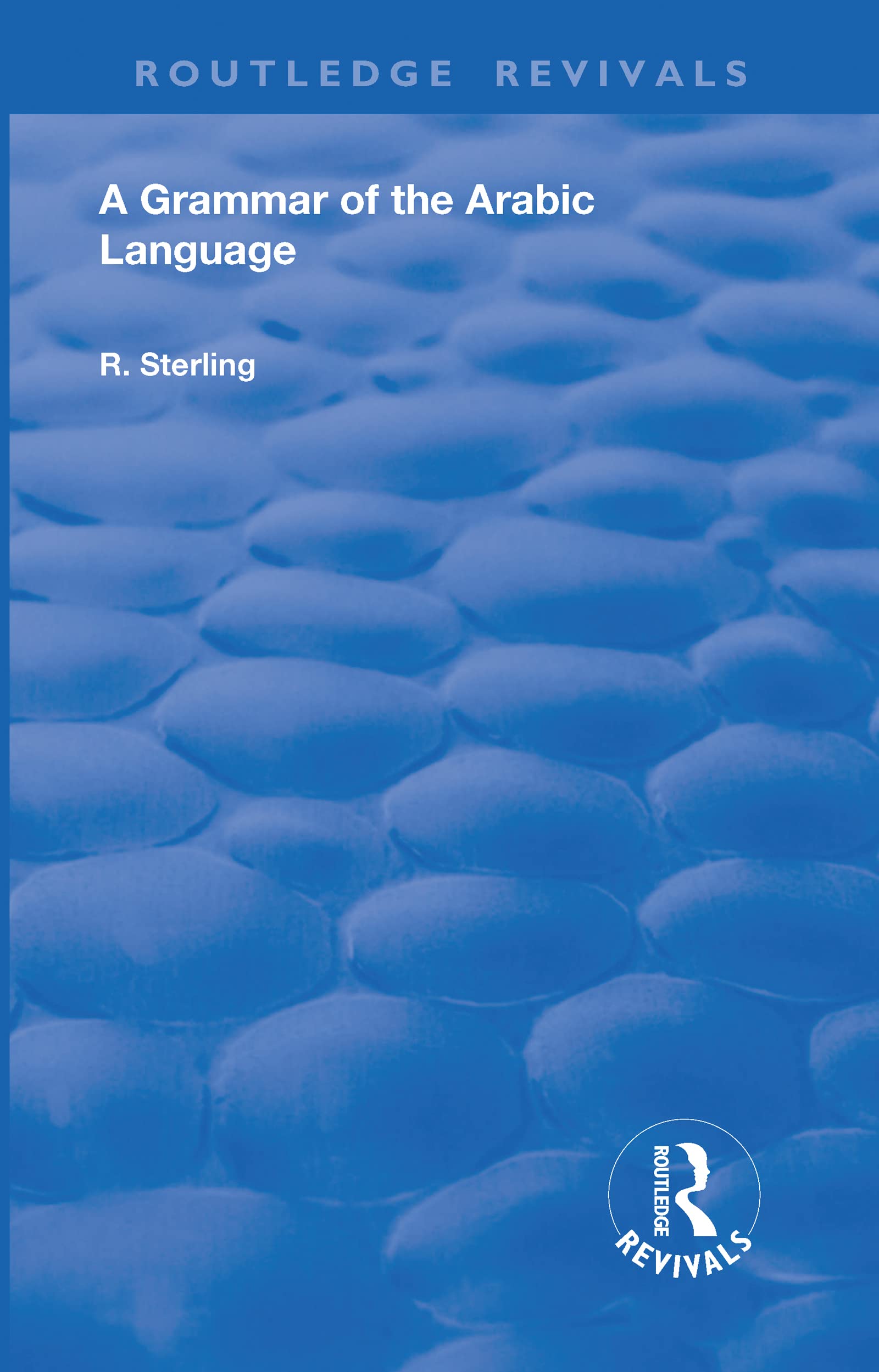 A Grammar of the Arabic Language (Routledge Revivals)