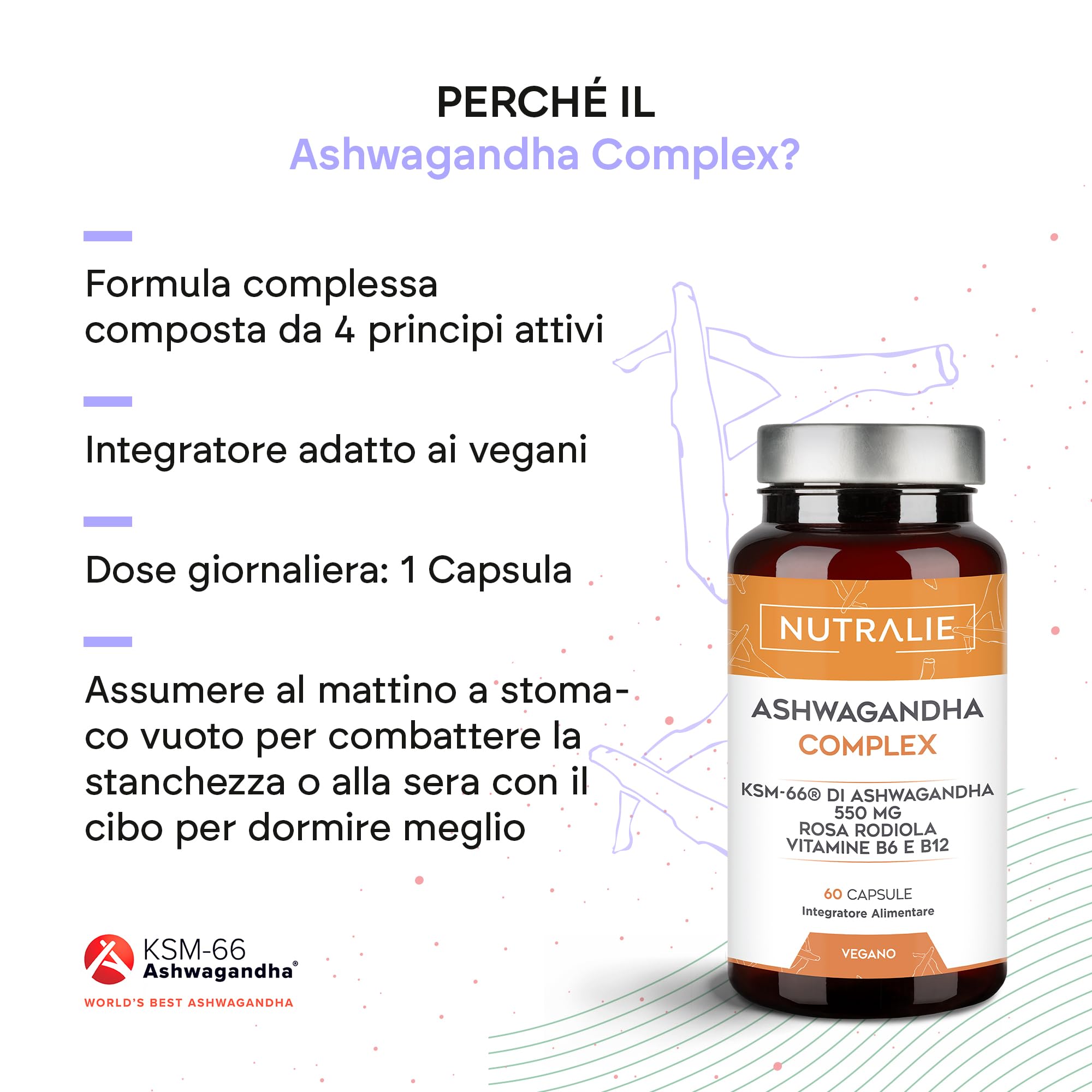 Ashwagandha KSM-66 - Rhodiola Rosea Vit B6 B12 - Ginseng Indiano - Withania Somnifera - BIO-disponible - 60 Capsule Vegane Nutralie
