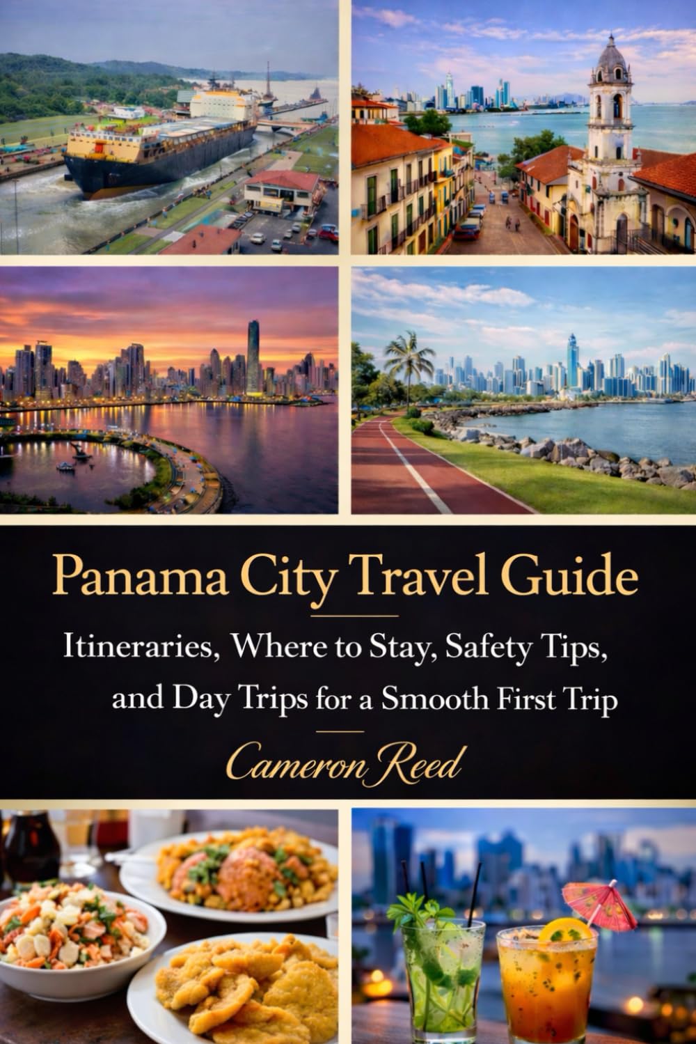 Panama City Travel Guide: Itineraries, Where to Stay, Safety Tips, and Day Trips for a Smooth First Trip