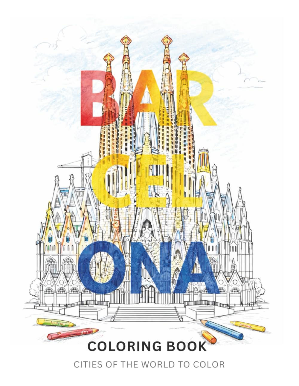 Architectural coloring book - Barcelona: Cities of the world to color (Coloring books - Cities of the world to color)