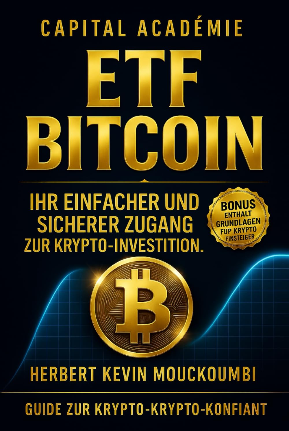 ETF Bitcoin Ihr einfacher und sicherer Zugang zur Krypto-Investition.