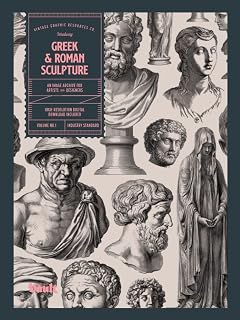 Greek and Roman Sculpture: An Image Archive for Artists and Designers