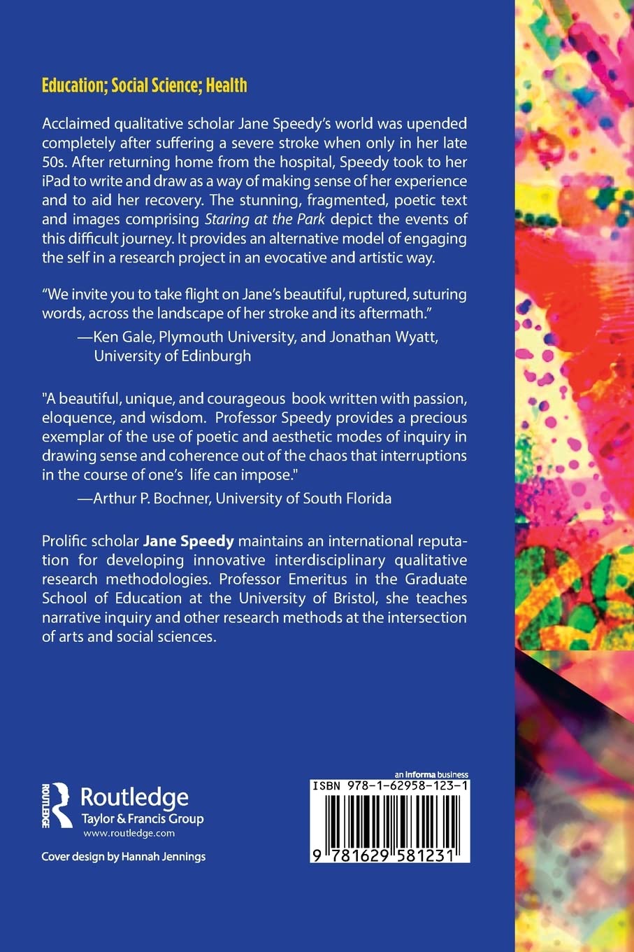Staring at the Park: A Poetic Autoethnographic Inquiry (Writing Lives: Ethnographic Narratives)      1st Edition