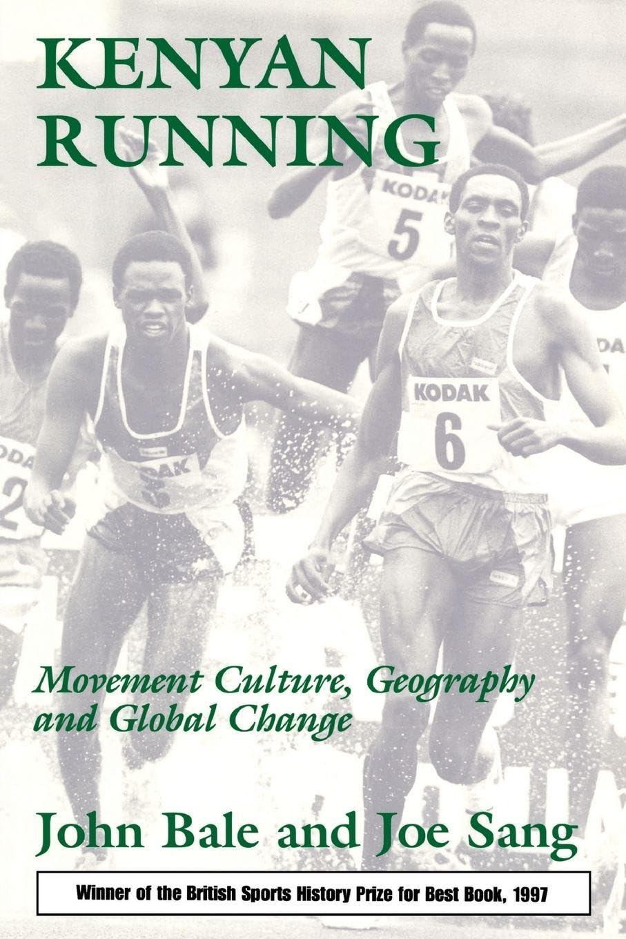 Kenyan Running: Movement Culture, Geography and Global Change
