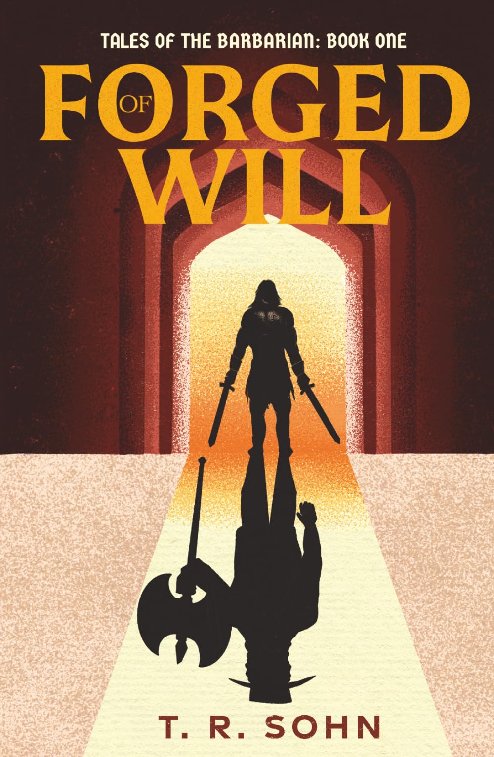 Forged of Will (Tales of the Barbarian)
