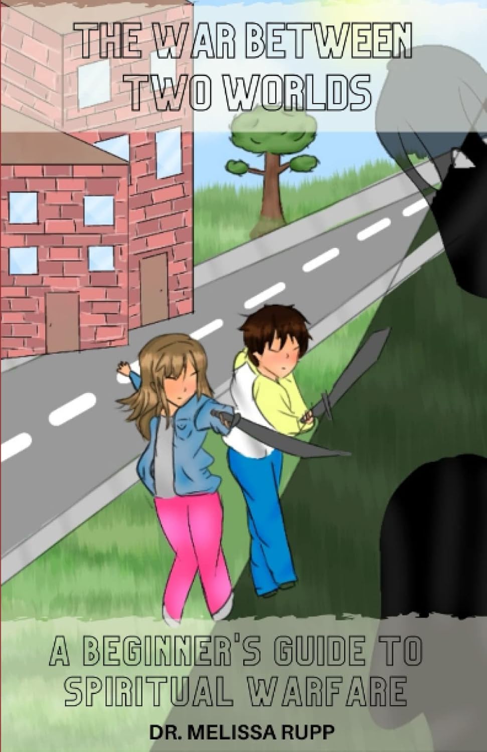 The War Between Two Worlds: A Beginner’s Guide to Spiritual Warfare ...