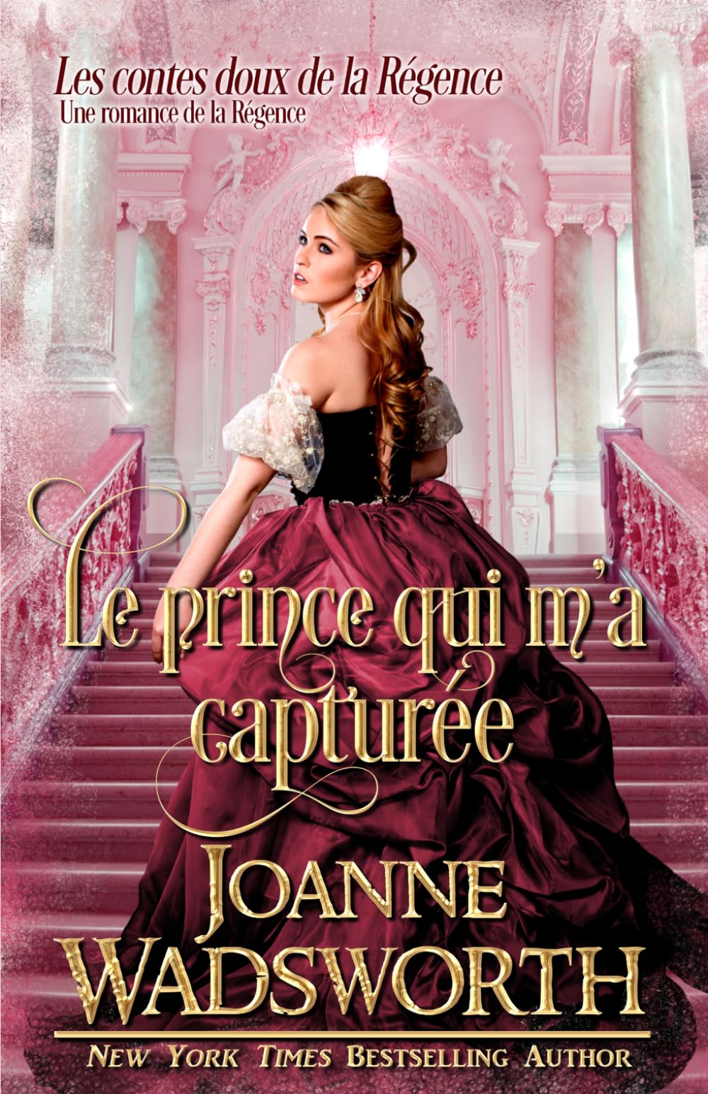 Le prince qui m’a capturée: Une romance de la Régence (Les contes doux de la Régence)