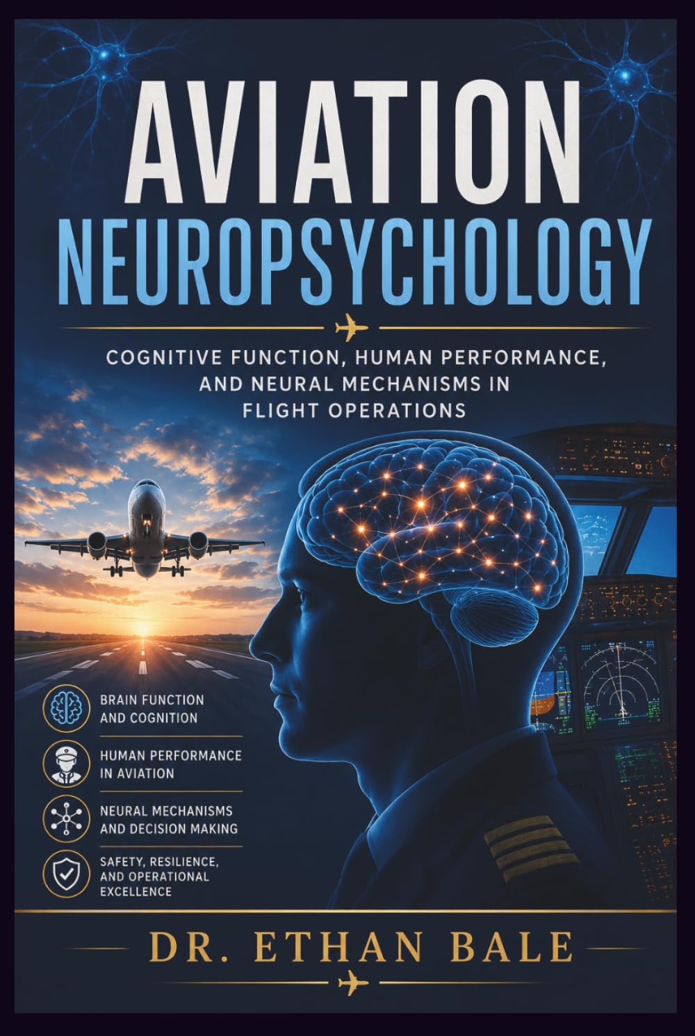 Aviation Neuropsychology: Cognitive Function, Human Performance, and Neural Mechanisms in Flight Operations