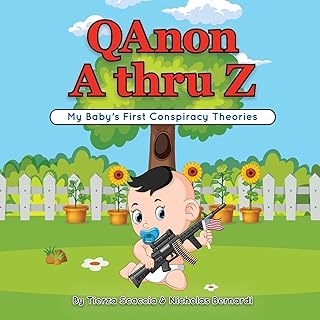QAnon A thru Z: My Baby's First Conspiracy Theories