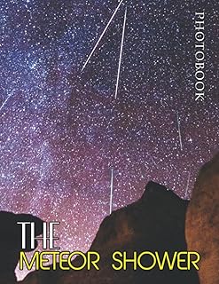 The Meteor Shower Photobook: A Book That True Fans Of Astronomy Don't Want To Miss!