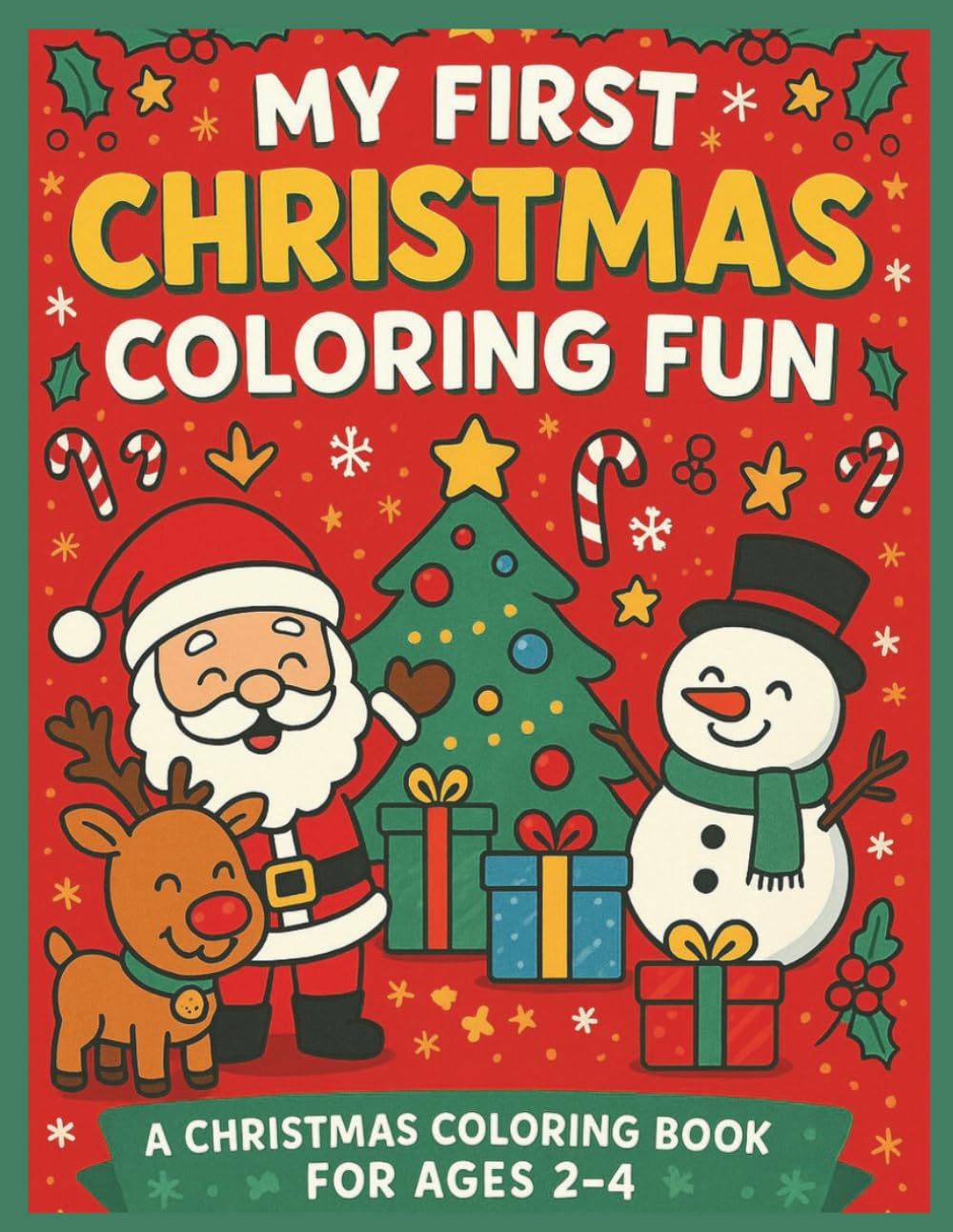My First Christmas Colouring Book Ages 2-4: Christmas Activity Book