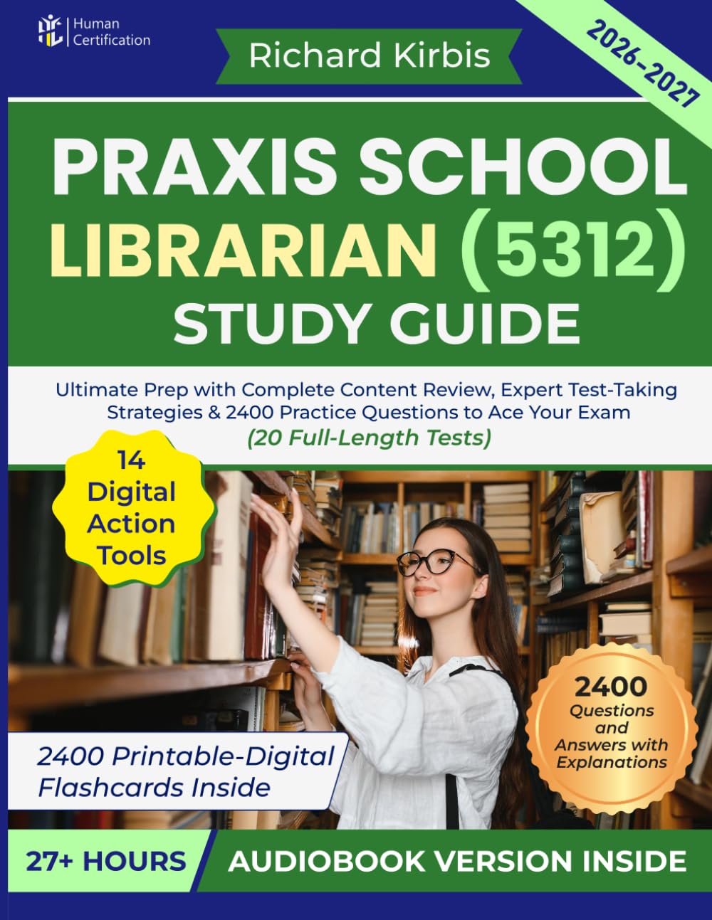 Praxis School Librarian (5312) Study Guide: Ultimate Prep with Complete Content Review, Expert Test-Taking Strategies & 2400 Practice Questions to Ace Your Exam (20 Full-Length Tests)