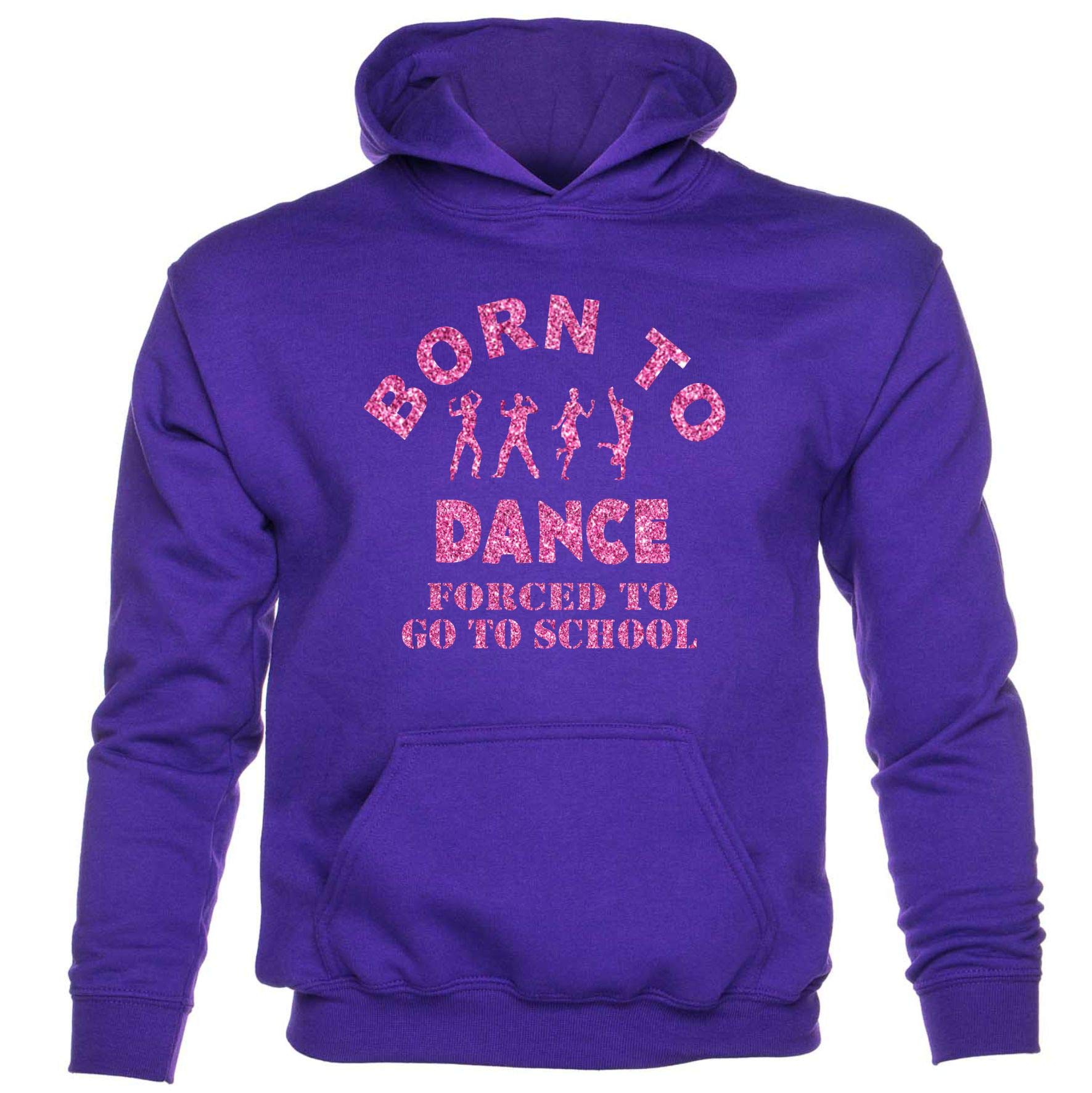 Print4U Girls Hoodie Born To Dance Forced To Go To School Age 9-11 Purple