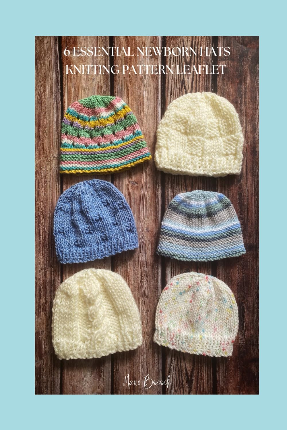 6 Essential Newborn Hats Knitting Pattern Leaflet