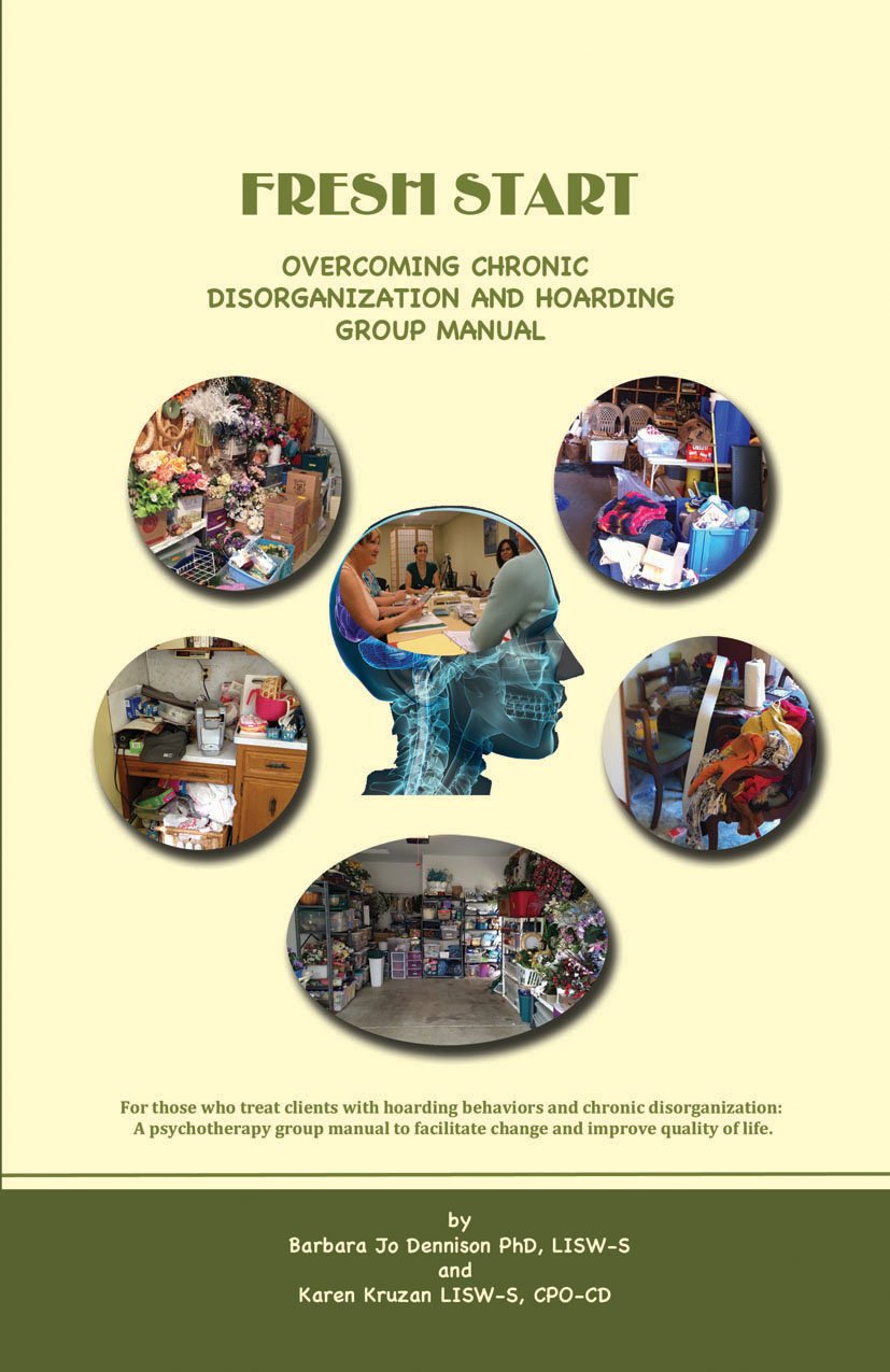 Fresh Start: Overcoming Chronic Disorganization and Hoarding Group Manual