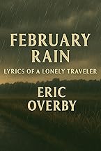 February Rain: Lyrics of a Lonely Traveler