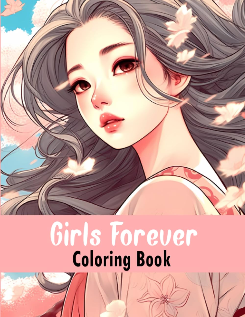 Girls Forever: Coloring Book (Princess, Mermaid, Unicorn, Dragon Coloring Books)