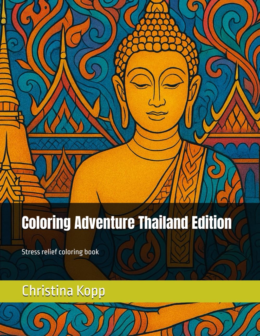 Coloring Adventure Thailand Edition: Stress relief coloring book