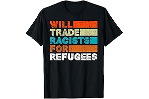 Will Trade Racists For Refugees - Welcome Refugees T-Shirt
