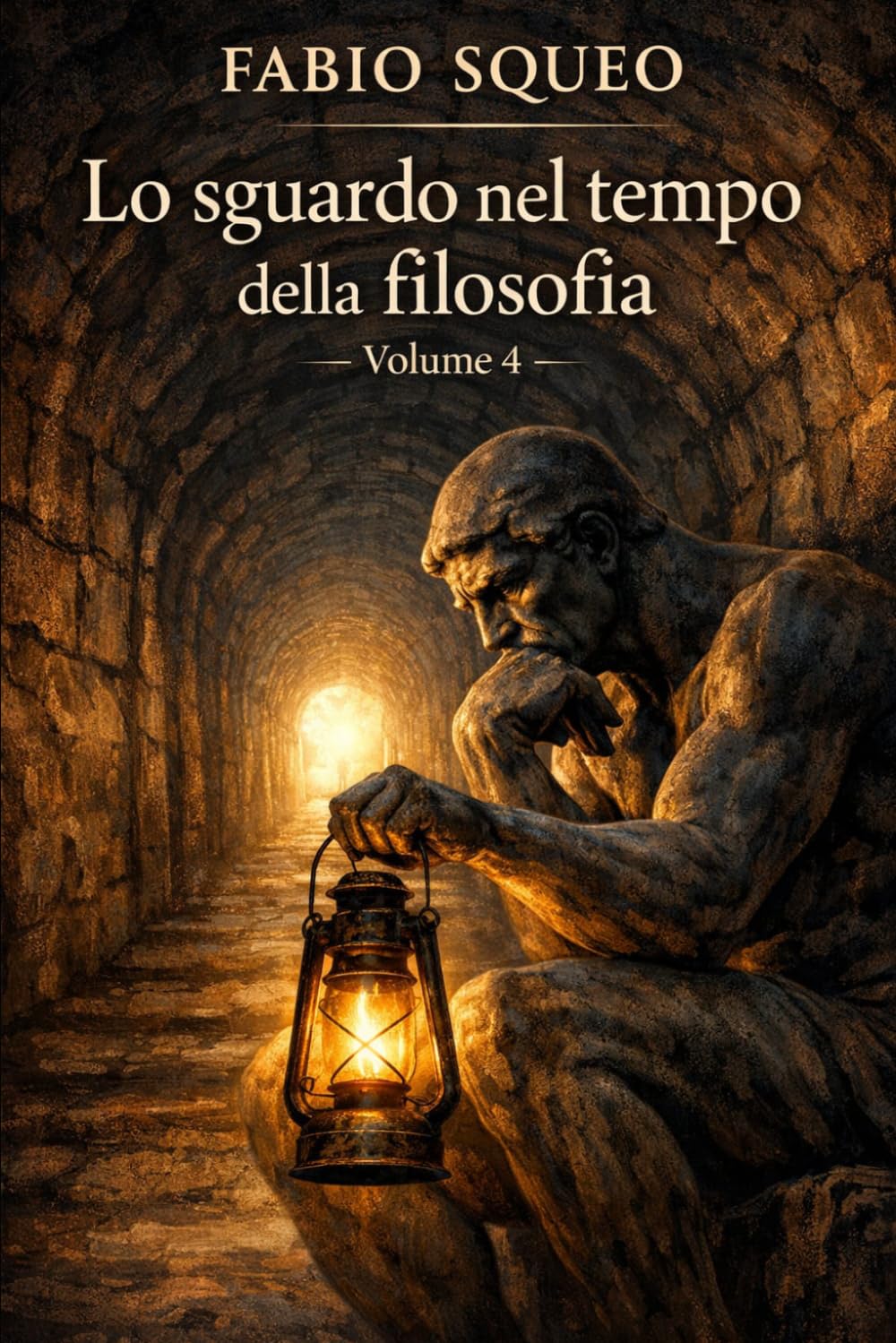Lo sguardo nel tempo della filosofia: Volume 4 (Sguardo panoramico nel tempo della filosofia)
