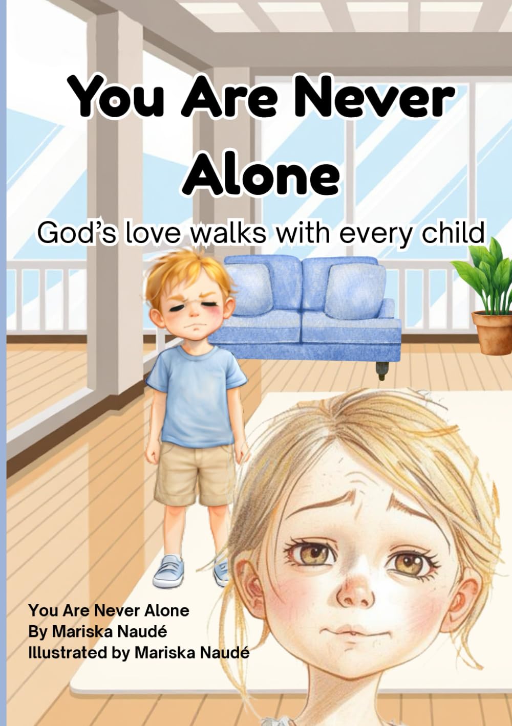 You Are Never Alone - God’s love walks with every child: With love for children everywhere