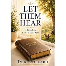 Let Them Hear 52 Devotions Rooted in God's Word