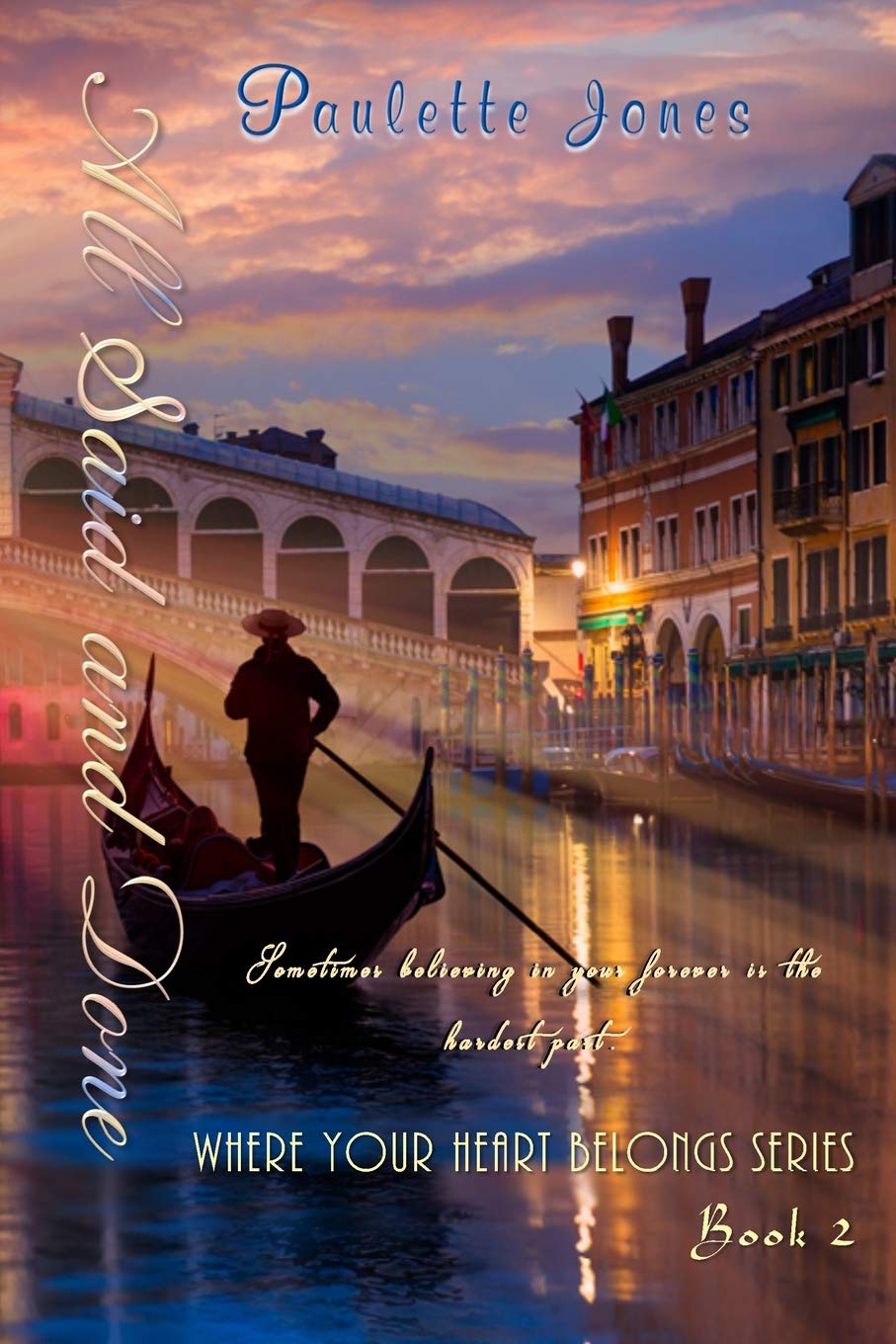 All Said and Done: Where Your Heart Belongs Series Book 2