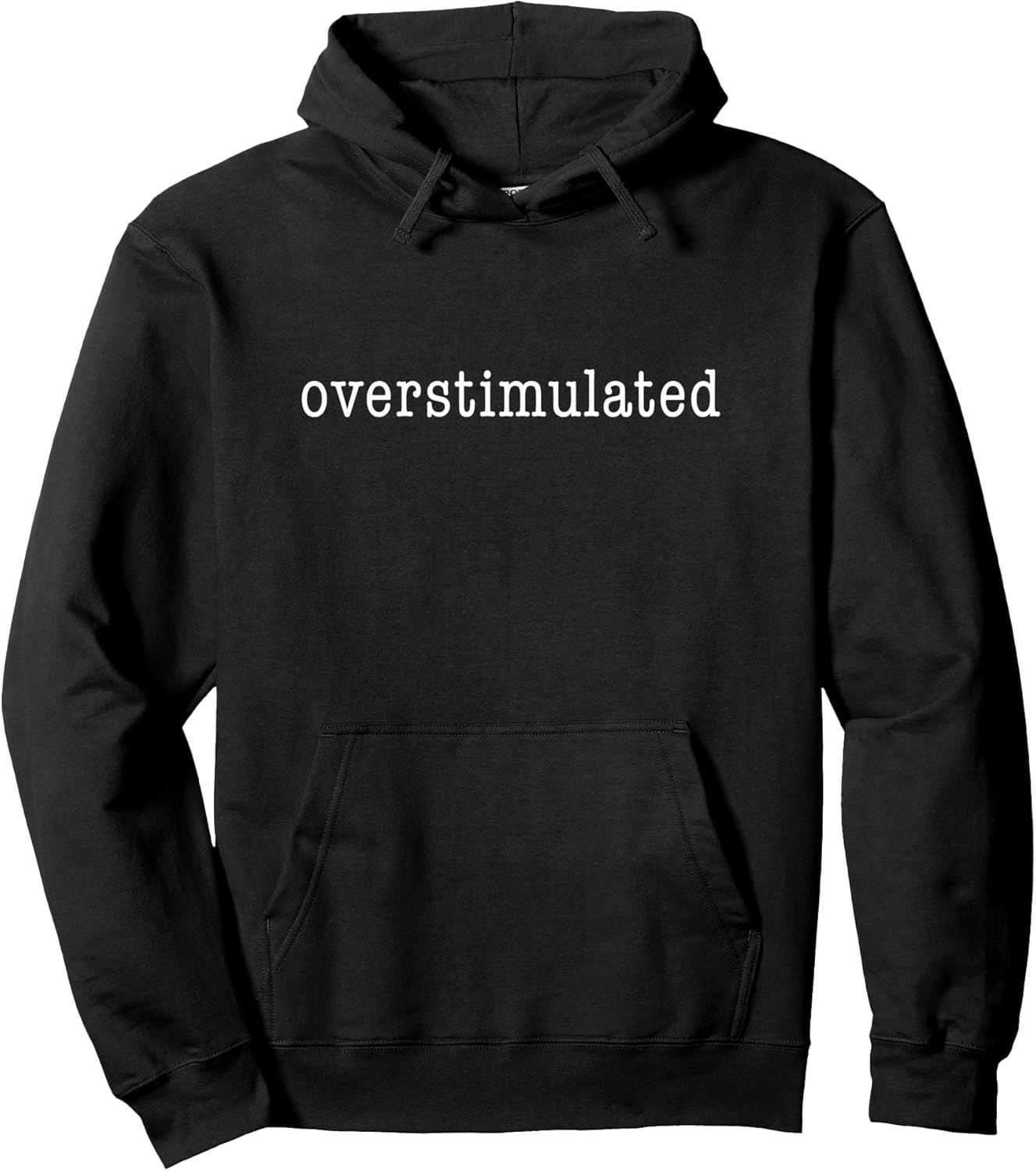 I'm Overstimulated Funny Pullover Hoodie