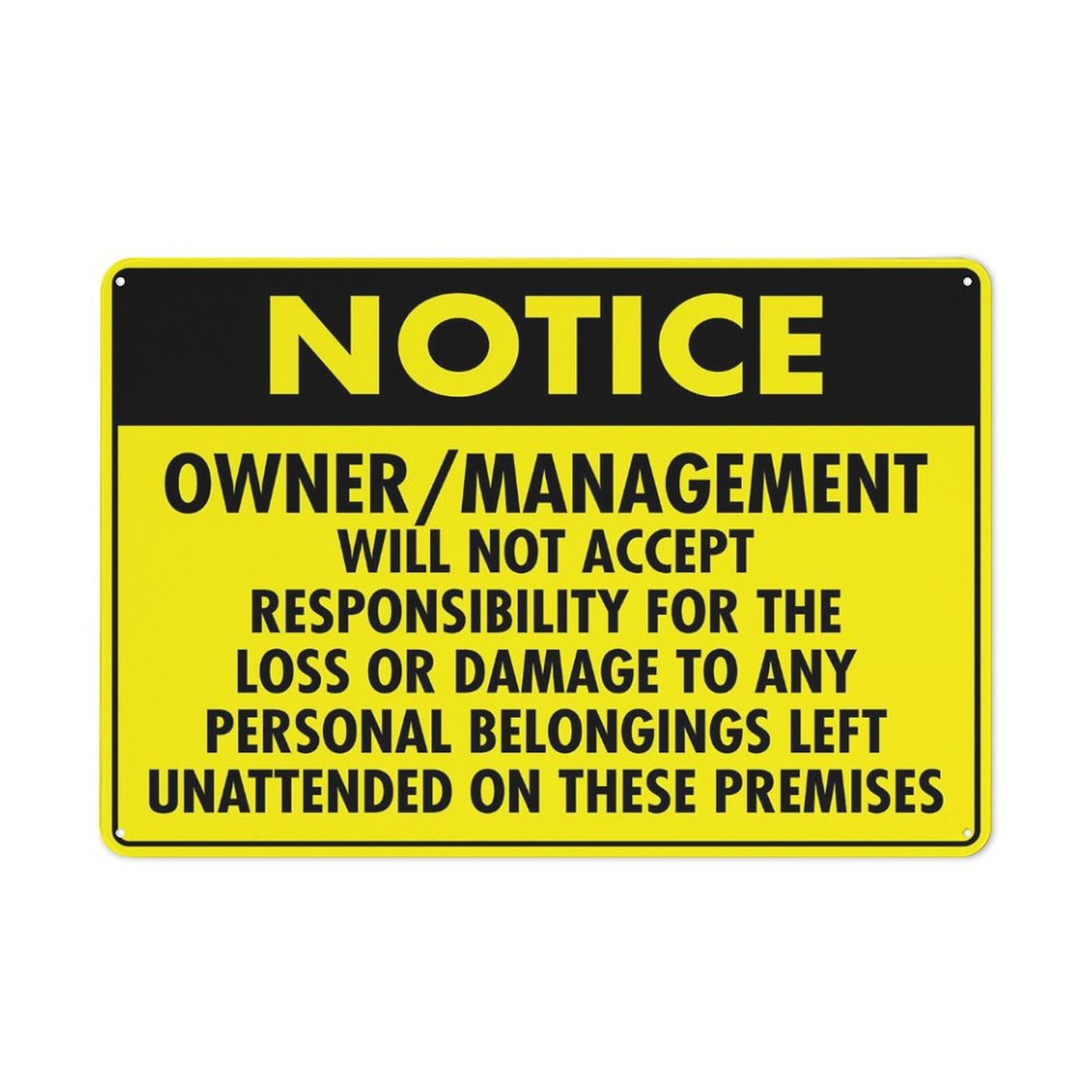 Notice Owner Management Will Not Accept Responsibility Sign Outdoor Metal Sign - 12 X 8 Metal Signs For Business, Workplace, Office, Home, Delivery Signs, Road Signs, Garden Signs