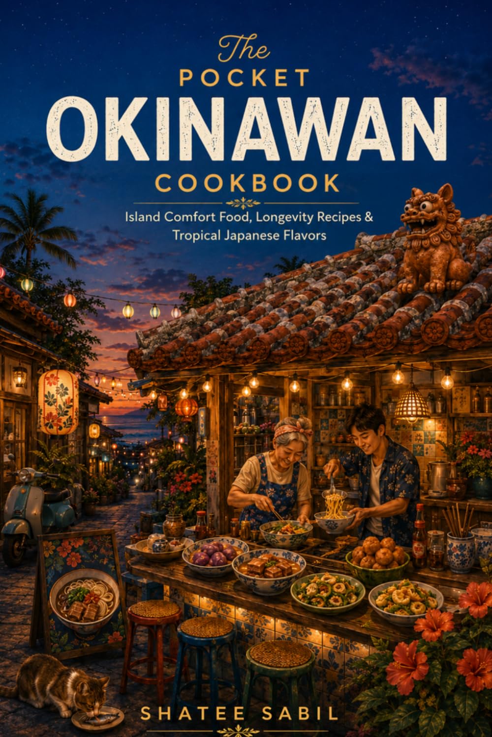 The Pocket Okinawan Cookbook: Island Comfort Food, Longevity Recipes & Tropical Japanese Flavors (The Pocket Asian Kitchen Series)