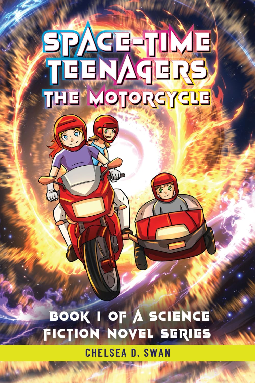 SPACE-TIME TEENAGERS: THE MOTORCYCLE: BOOK 1 OF A SCIENCE FICTION NOVEL SERIES