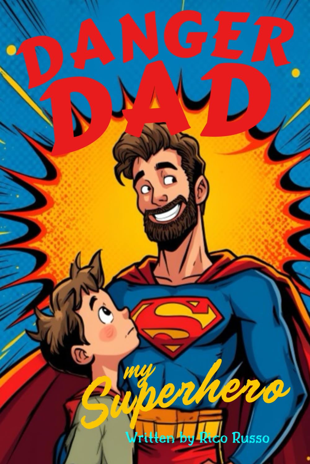 DANGER DAD: My Superhero