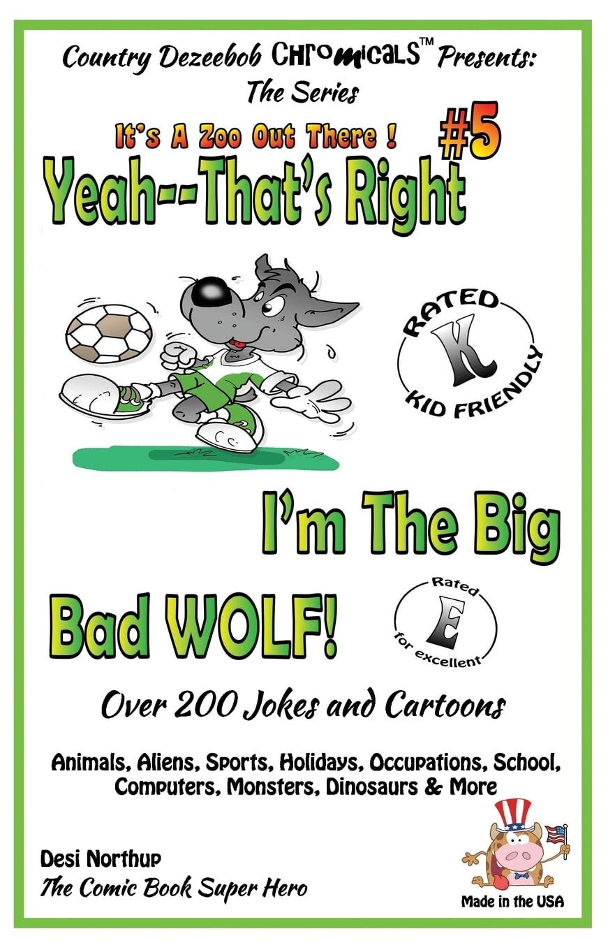 Yeah, That's Right! I'm the Big Bad Wolf - Over 20: and Cartoons - Animals, Aliens, Sports, Holidays,