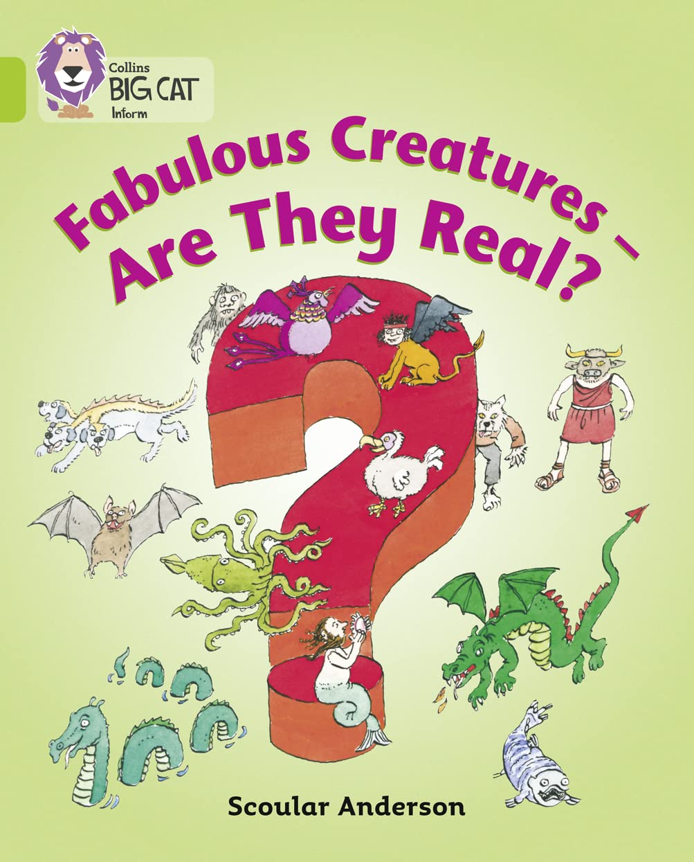 Fabulous Creatures – Are they Real?: Band 11/Lime (Collins Big Cat)