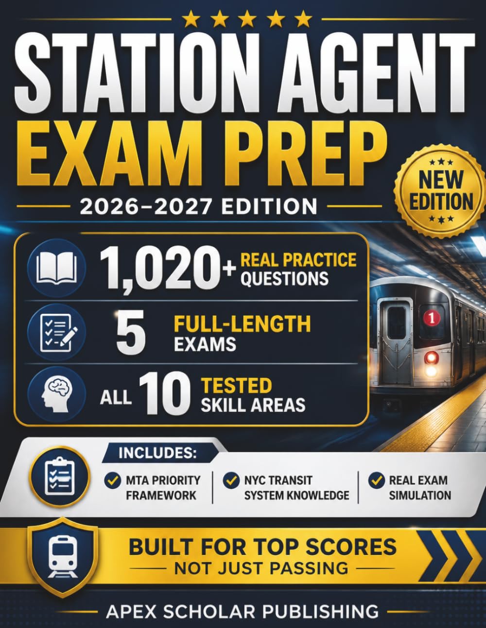 STATION AGENT EXAM PREP 2026–2027: The Complete All-in-One Guide to the MTA New York City Transit Exam — 1,000+ Practice Questions, 5 Full-Length Tests, and Proven Strategies to Rank at the Top