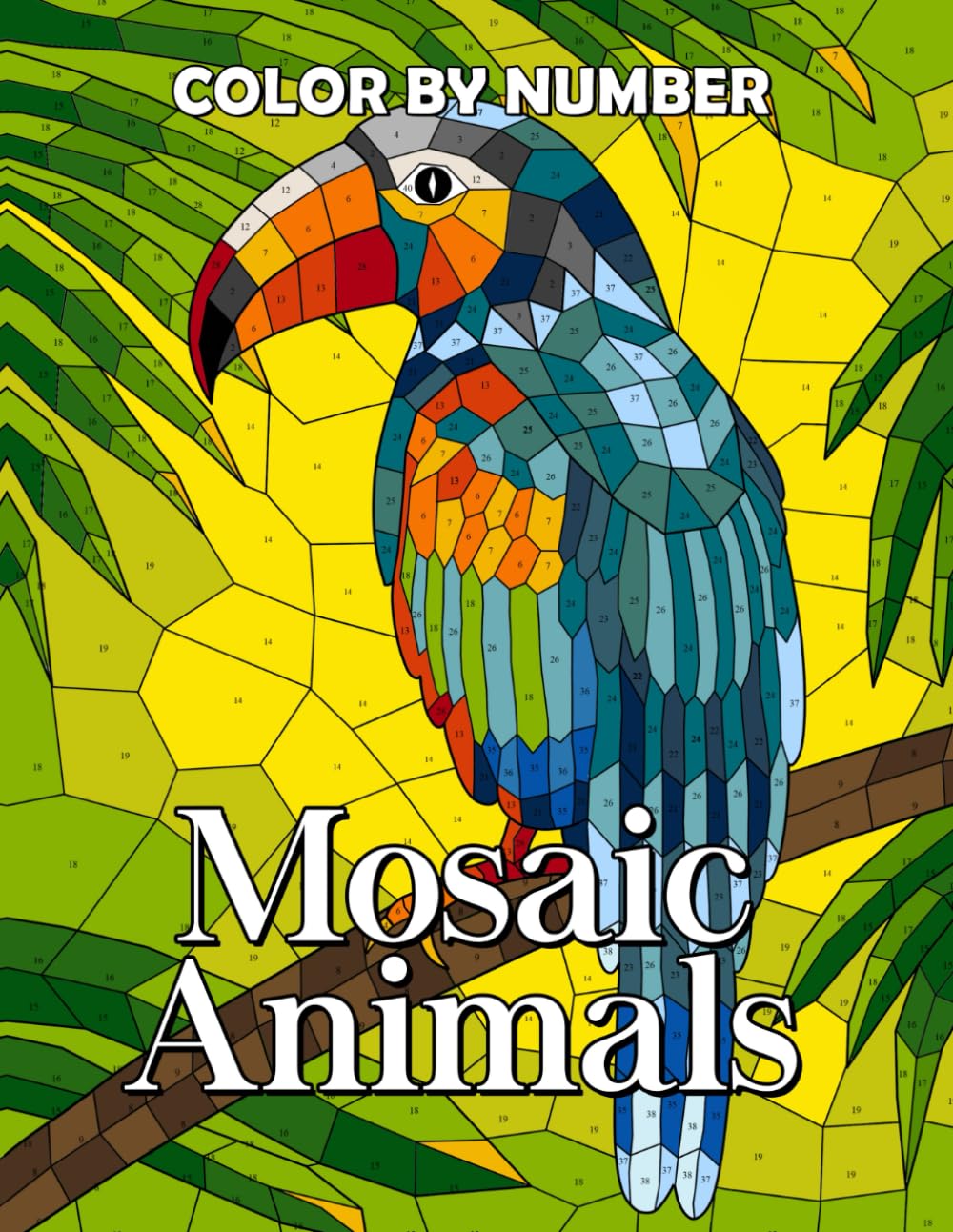 Color by Number Mosaic Animals: Coloring Book for Adults Featuring a ...