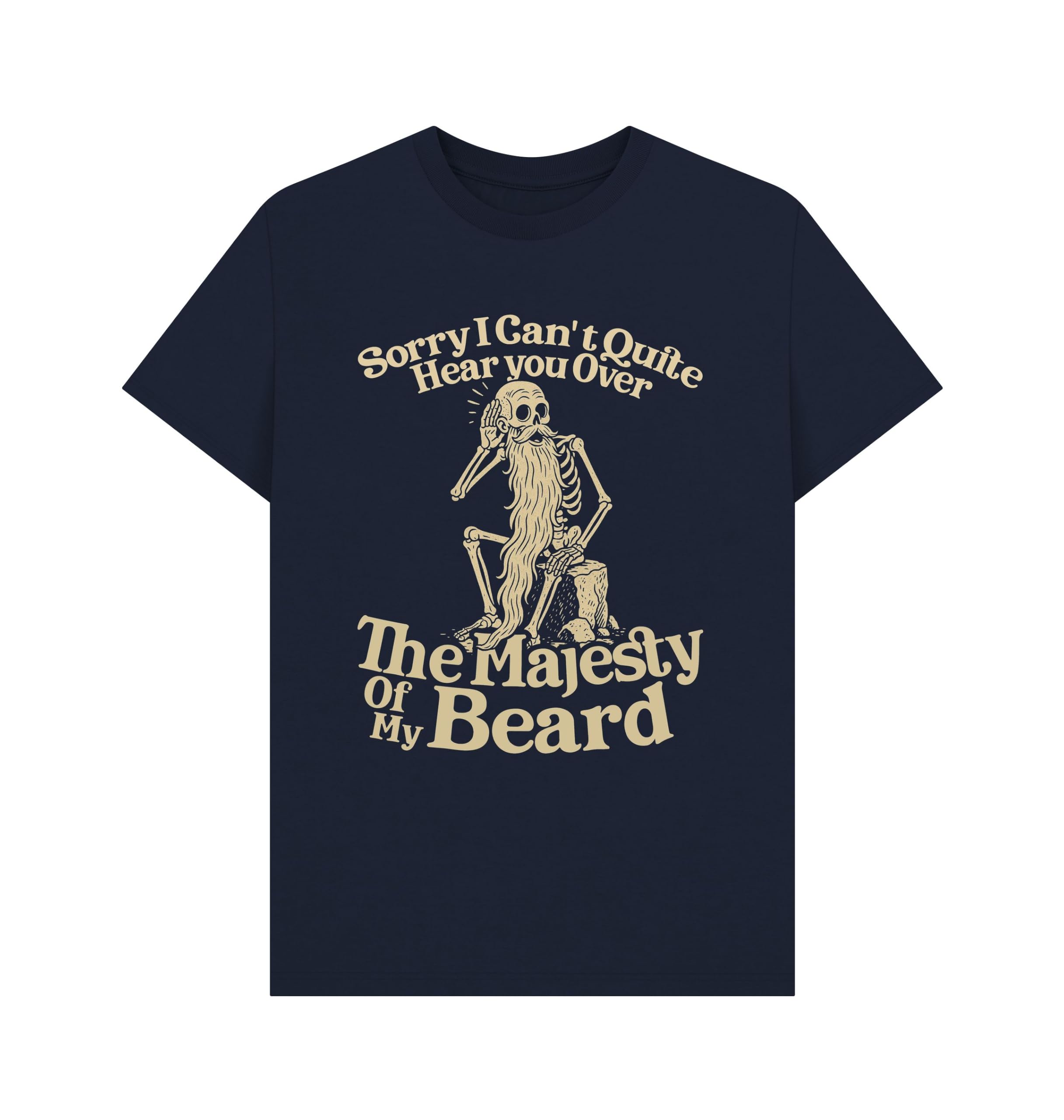 Shirtbox Men's Navy Blue Sorry I Can't Hear You Over The Majesty Of My Beard T-Shirt