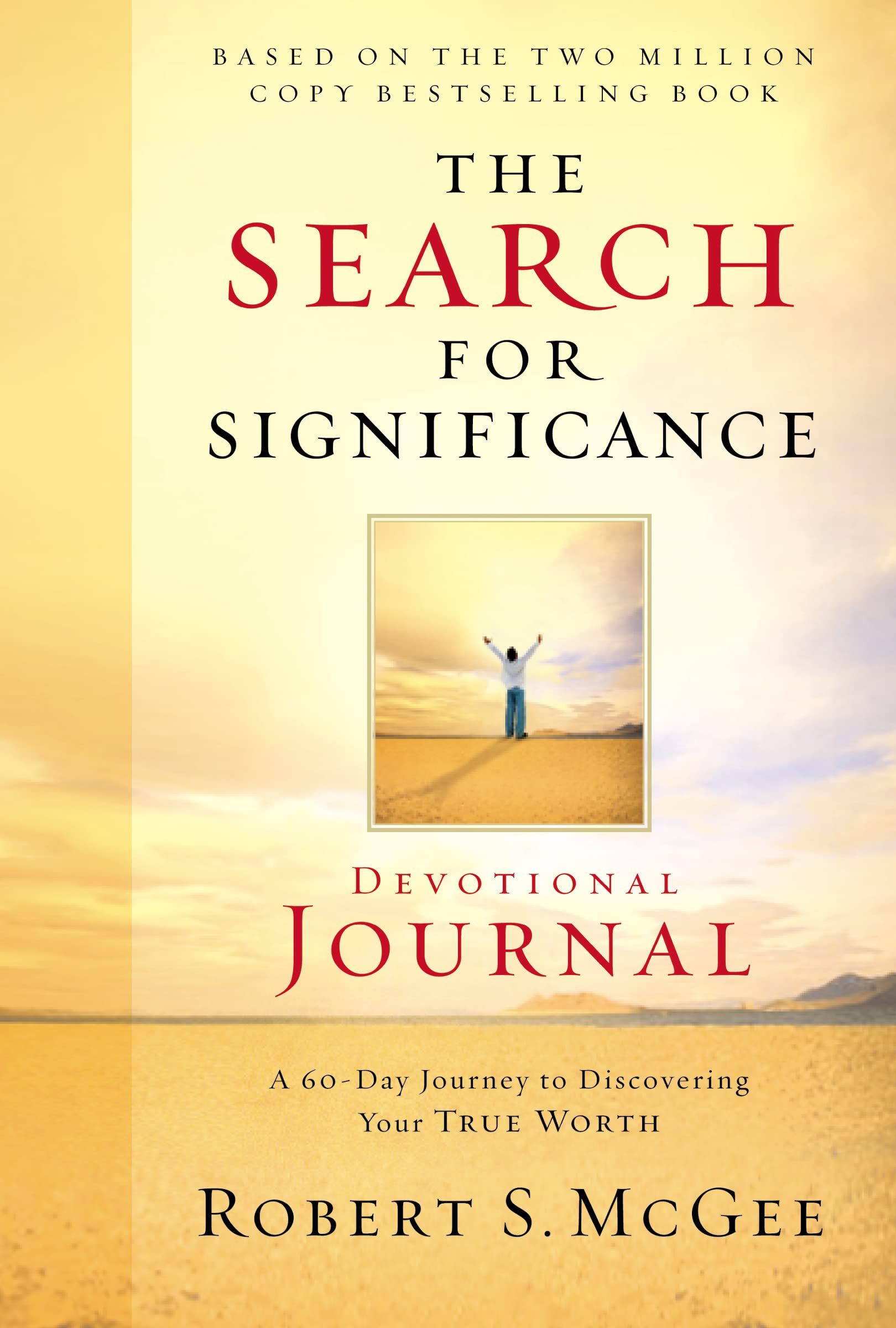 The Search for Significance Devotional Journal: A 60-day Journey to Discovering Your True Worth
