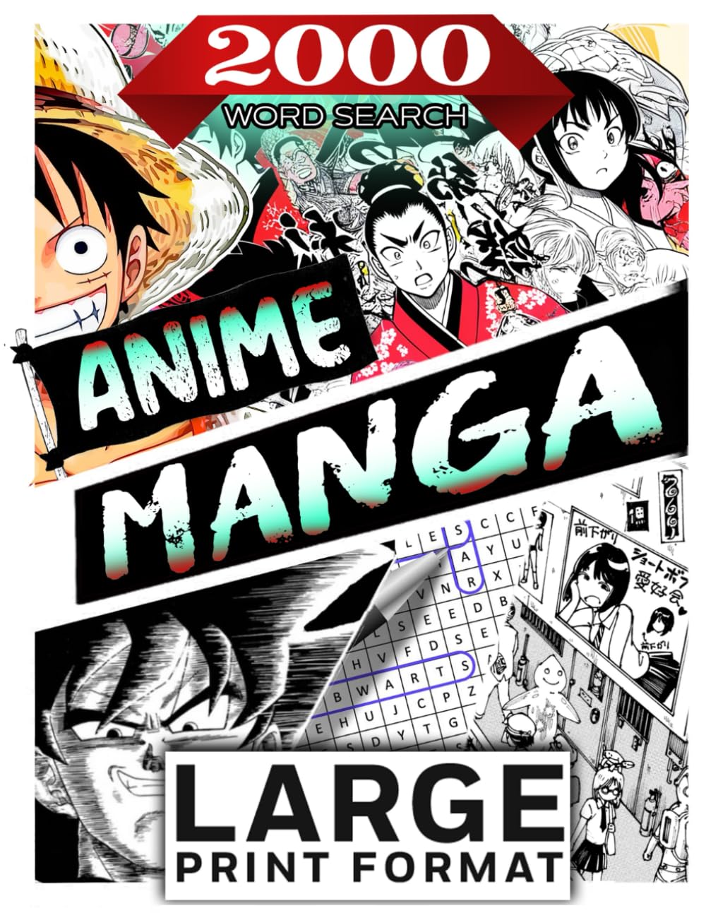 Anime and Manga: large print word search book 2000 words: 2000 Words Hidden Across 100 Themed Puzzles | Perfect for Enthusiasts and Puzzle Lovers | (Anime and Manga Genre)