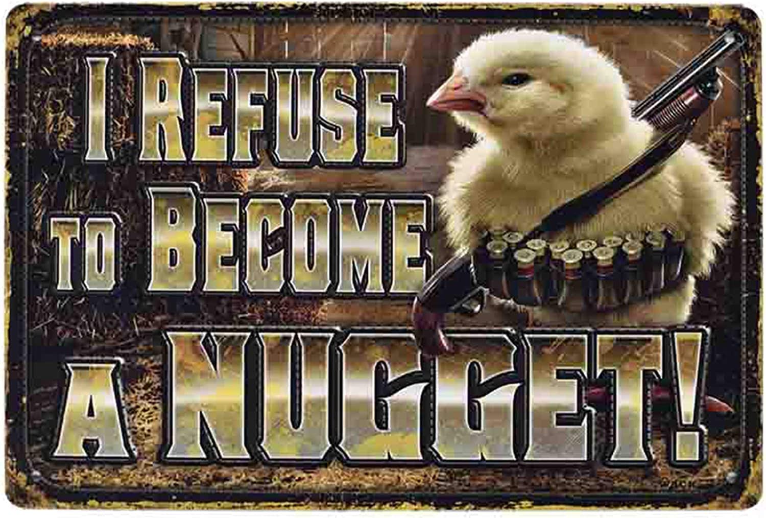 Metal Decorations for Living Room I Refuse to Become A Nugget Metal Sign Vintage Home Decor Rustic Aluminum Tin Signs Wall Art Metal Poster for Garage Bar 8x12 inch