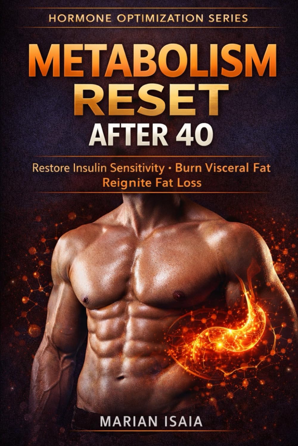 Metabolism Reset After 40: Restore Insulin Sensitivity · Burn Visceral Fat · Reignite Fat Loss (Hormone Optimization)