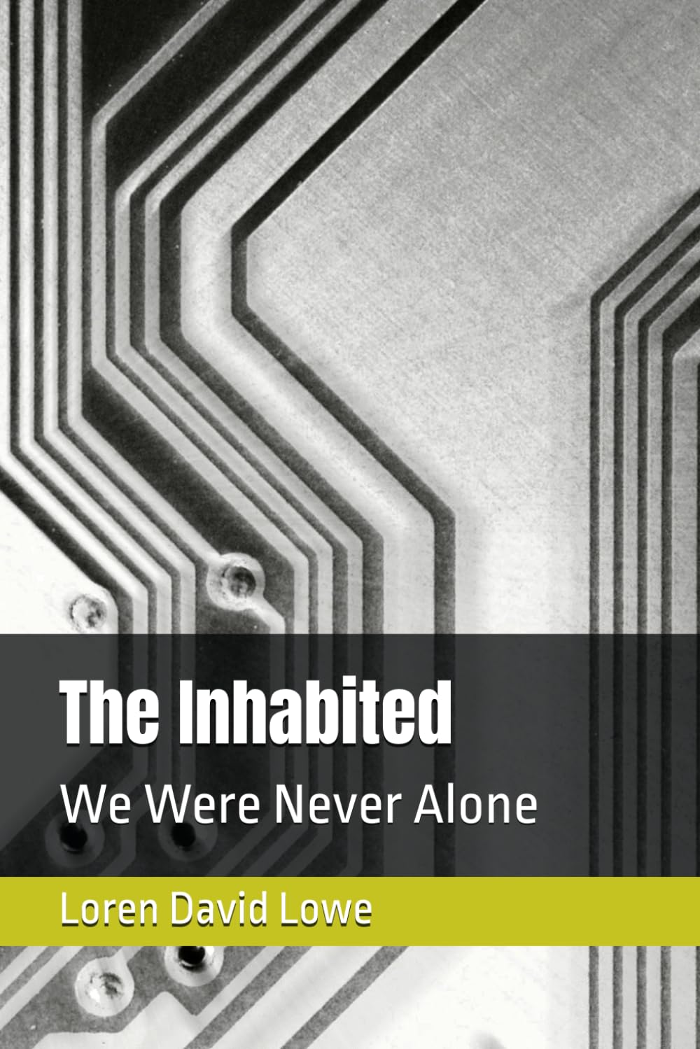 The Inhabited: We Were Never Alone (Artificial Intelligence)