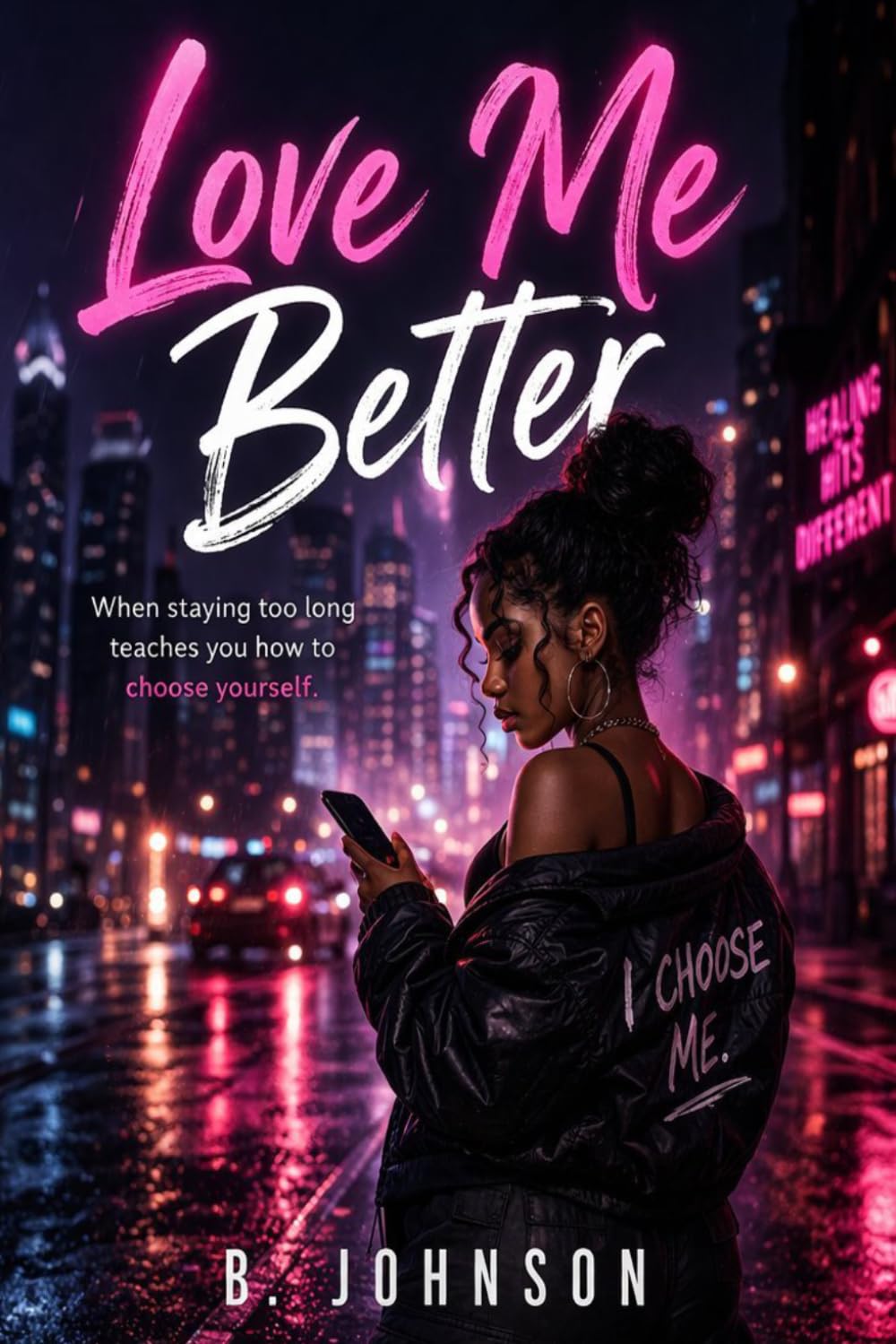 Love Me Better: When staying too long teach you how love yourself