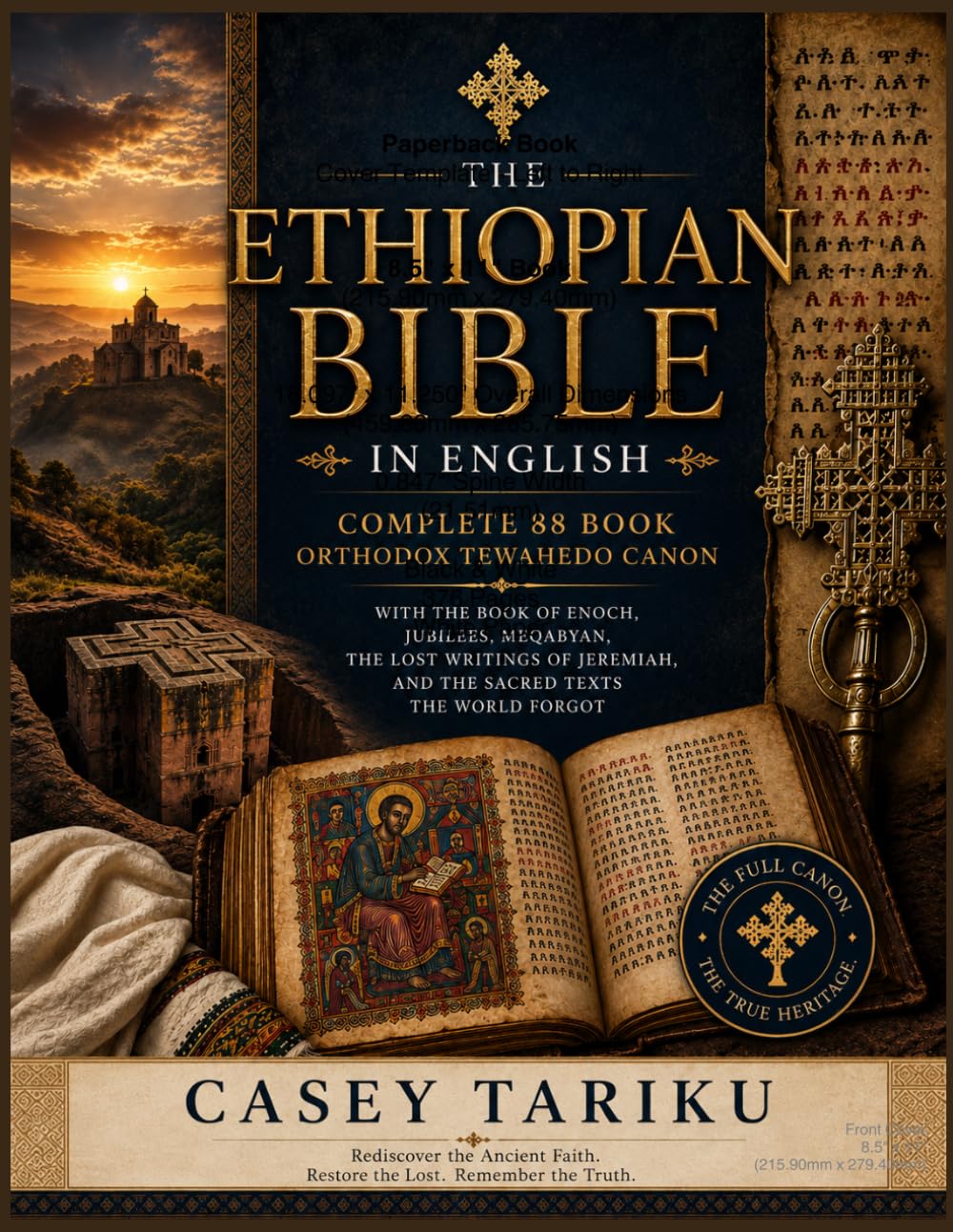 The Ethiopian Bible in English: Complete 88 Book Orthodox Tewahedo Canon, With the Book of Enoch, Jubilees, Meqabyan, the Lost Writings of Jeremiah, and the Sacred Texts the World Forgot